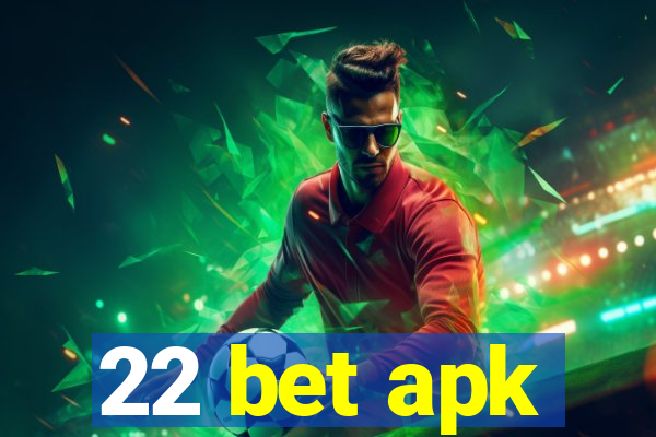 22 bet apk