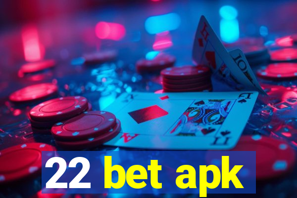 22 bet apk