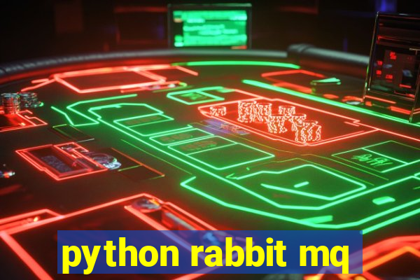 python rabbit mq