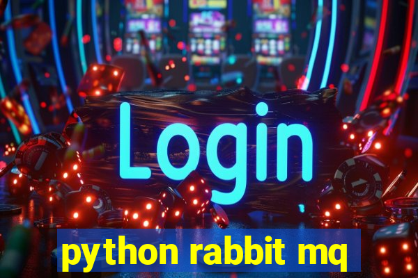 python rabbit mq