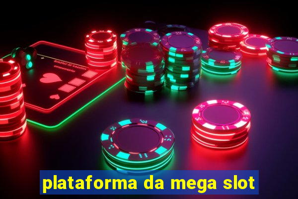 plataforma da mega slot