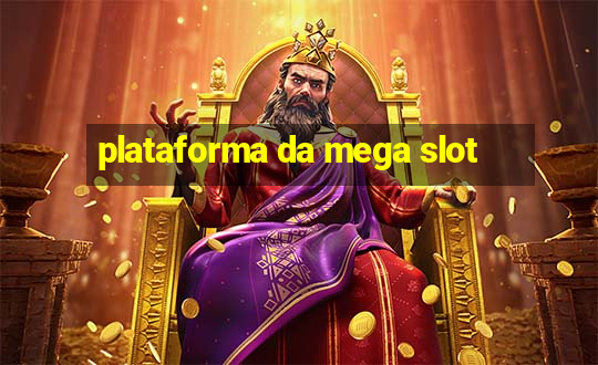 plataforma da mega slot