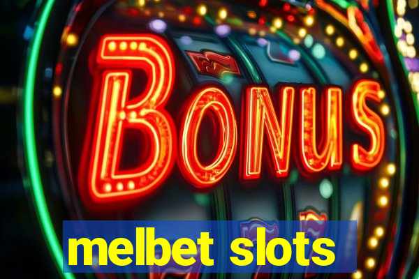 melbet slots