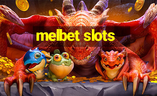 melbet slots