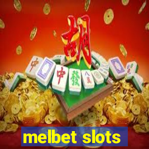 melbet slots