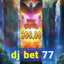 dj bet 77