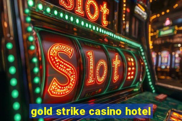 gold strike casino hotel