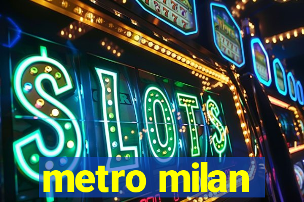 metro milan