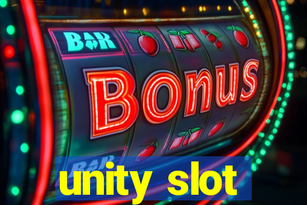 unity slot