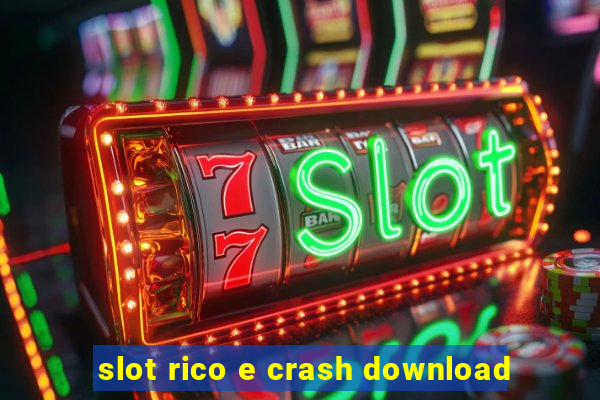 slot rico e crash download