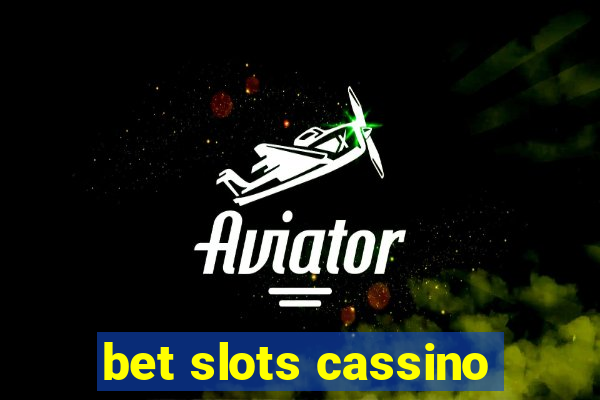 bet slots cassino