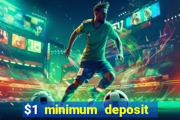 $1 minimum deposit casino canada 2021