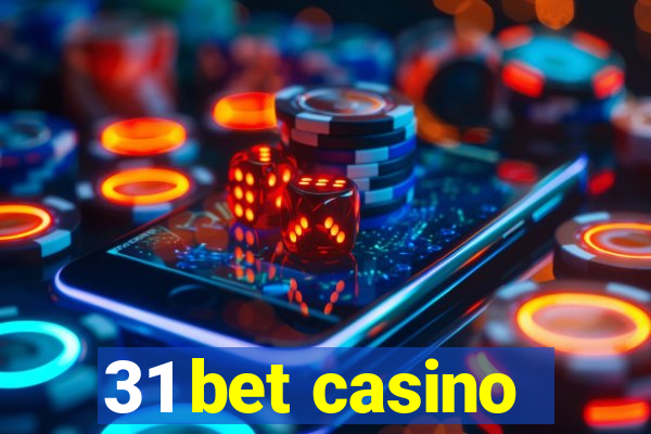 31 bet casino