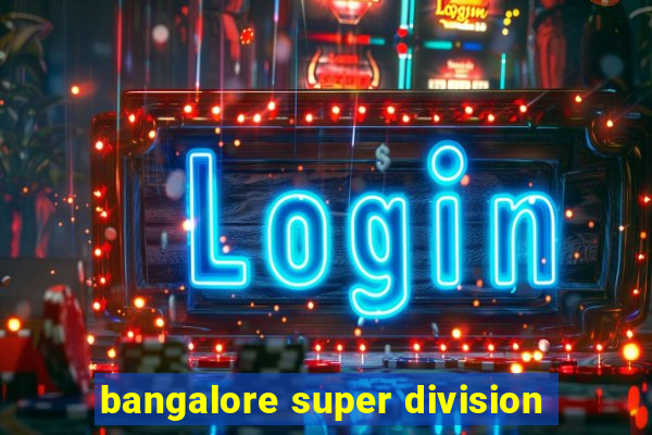 bangalore super division