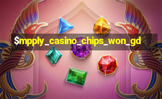 $mpply_casino_chips_won_gd