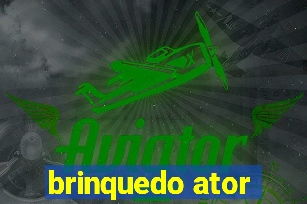 brinquedo ator