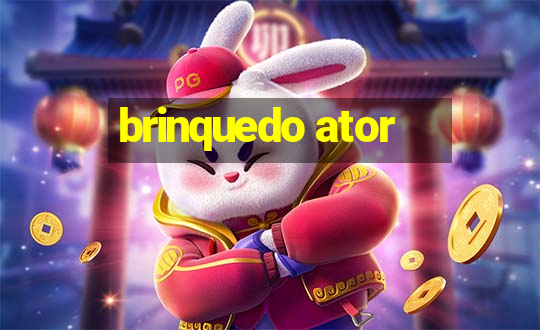 brinquedo ator