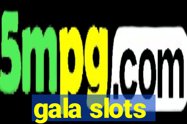 gala slots