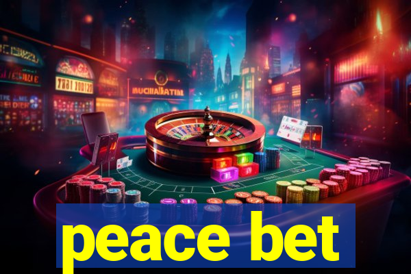 peace bet