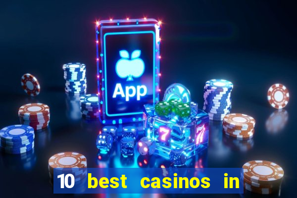 10 best casinos in las vegas