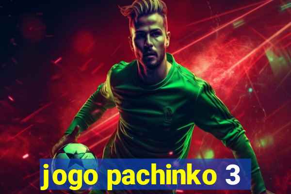 jogo pachinko 3