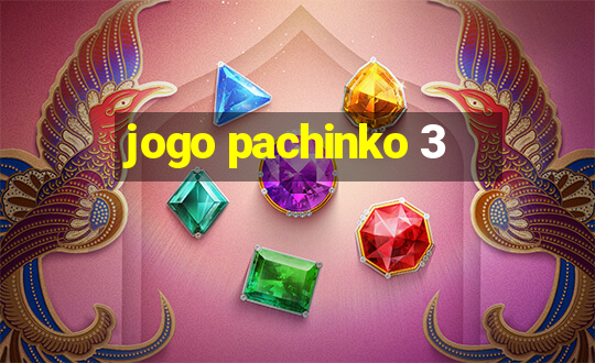 jogo pachinko 3