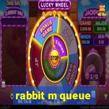 rabbit m queue