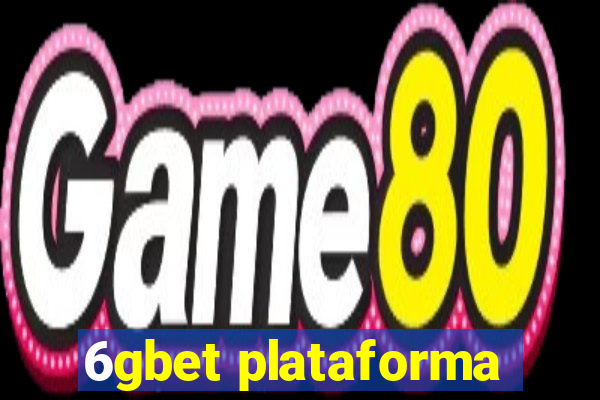 6gbet plataforma