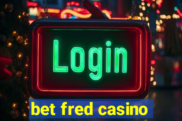 bet fred casino