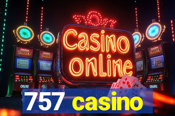 757 casino