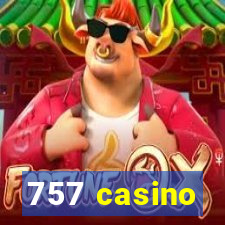 757 casino