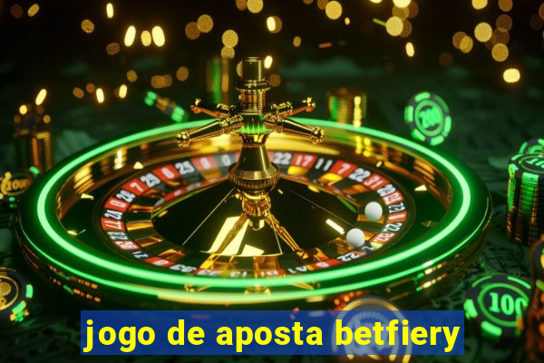 jogo de aposta betfiery