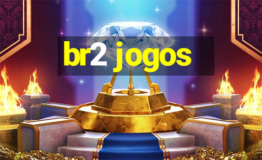 br2 jogos