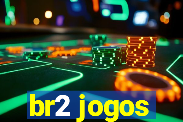 br2 jogos