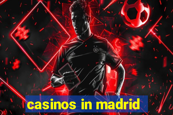 casinos in madrid