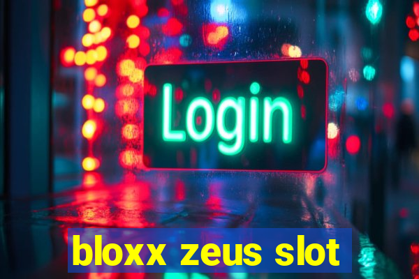 bloxx zeus slot