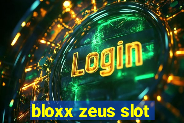 bloxx zeus slot