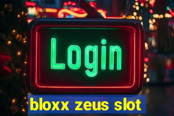 bloxx zeus slot