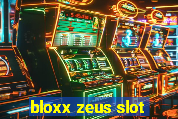 bloxx zeus slot