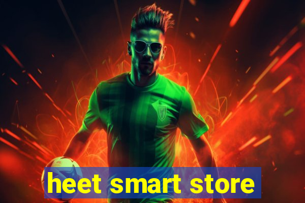 heet smart store