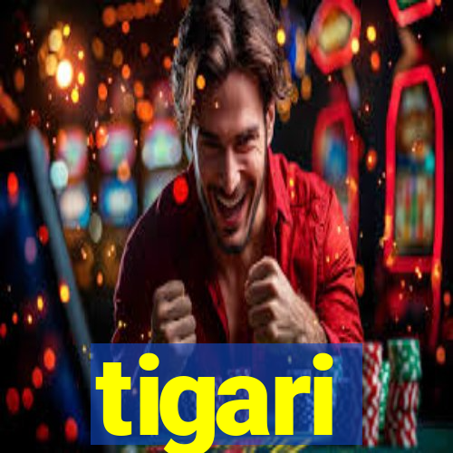 tigari