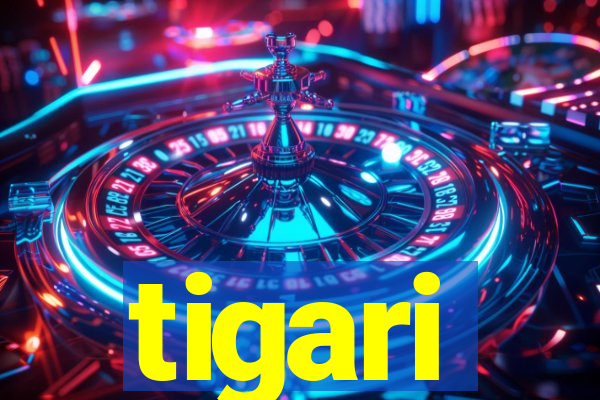 tigari