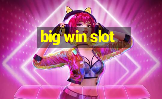 big win slot