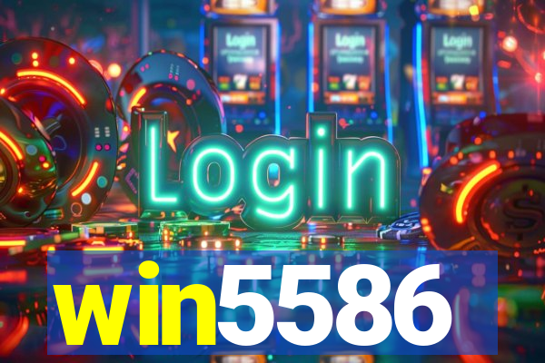 win5586