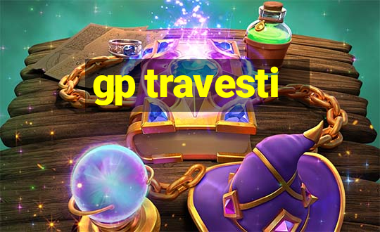 gp travesti