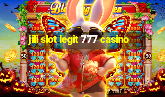 jili slot legit 777 casino