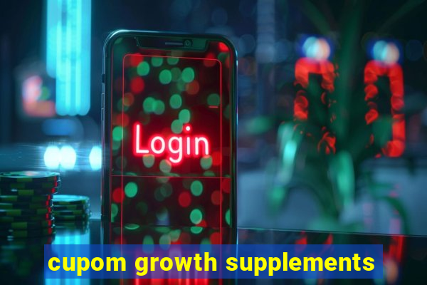 cupom growth supplements