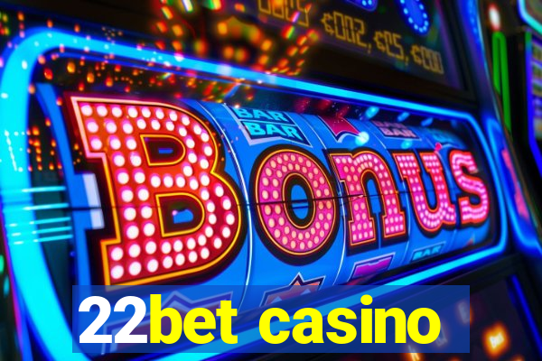 22bet casino