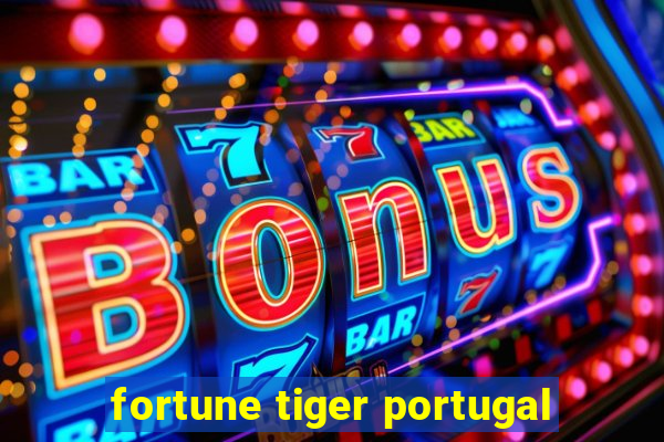 fortune tiger portugal