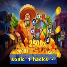 sonic 1 hacks - sonic retro